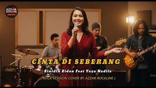 Download Lagu Cinta Di Seberang - Zinidin Zidan Feat Yaya Nadila   | Versi Rock Cover ( by Azzar Rockline ) MP3