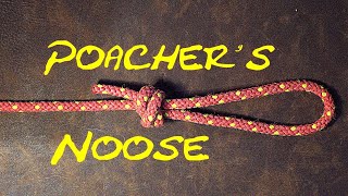 How to Tie the Poachers Noose - Just the Knot - No Chat