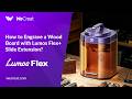 Lumos Flex Tutorials | How to Engrave a Wood Board with Lumos Flex + Slide Extension?