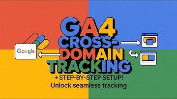 GA4 Cross-Domain Tracking Setup | Step-by-Step Guide (2025) | Google Analytics 4 Tutorial
