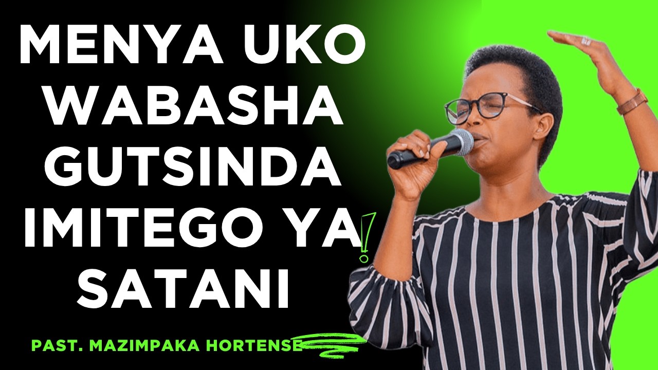 SATANI NTIYASINZIRIYE, MUKWIYE KUBA MASO --- Past Hortense MAZIMPAKA