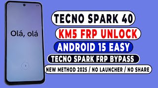 Tecno Spark 40 KM5 — FRP Unlock 2025 (Android 15) | Google Lock Bypass