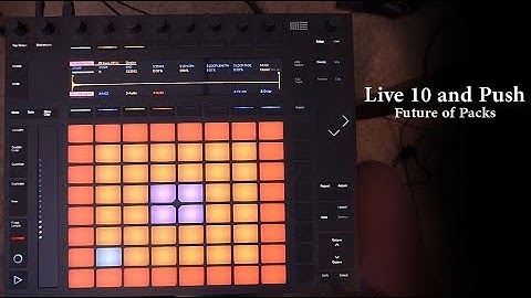Future of Push Packs and Live 10