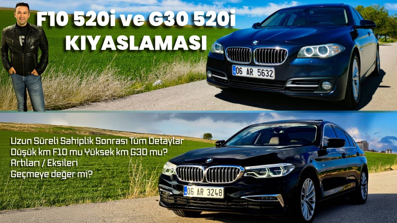 BMW F10 520i - G30 520i Kıyaslama | Tüm Detaylarıyla Artıları Eksileri