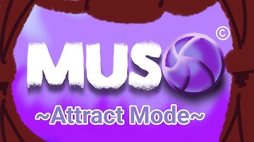 MUSO: Attract Mode