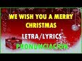 We wish you a merry christmas (Letra+ PRONUNCIACIÓN) [Especial-navidad]