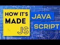 JavaScript: How It's Made