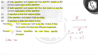 (a) If both assertion and reason are true and the reason is the cor...