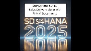SAP S4Hana SD-11 Sales Delivery along with FI-MM Documents