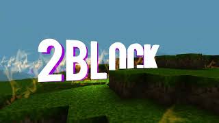 2Block Is Coming..