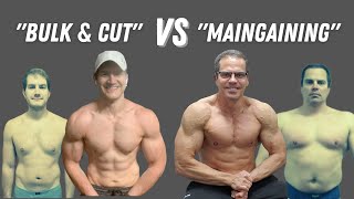 Bulking and Cutting VS Maingaining - what&#39;s BEST for Body Recomposition and Lean Muscle Gains?