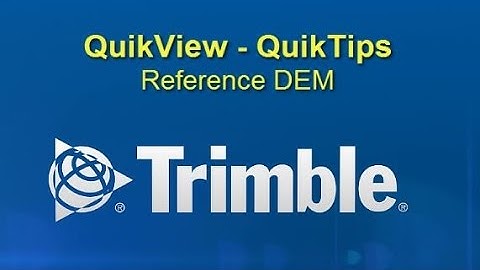 QuikView - QuikTips: Reference DEM
