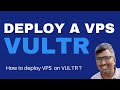 How to deploy a VPS on VULTR ? Get Started Tutorial ?