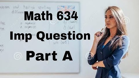 Math 634 Important Question For Final Term (Part A)