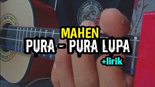 PURA-PURA LUPA - MAHEN COVER KENTRUNG BY IQLIL ELEK