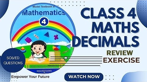 Class 4 Maths Unit 5 Decimals, Review Exercise/ National Book Foundation/ Federal Board 