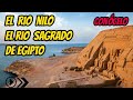 EL RIO NILO DOCUMENTAL, El  RIO NILO DONDE NACE Y DESEMBOCA, EL RIO NILO DOCUMENTAL EN ESPAÑOL.