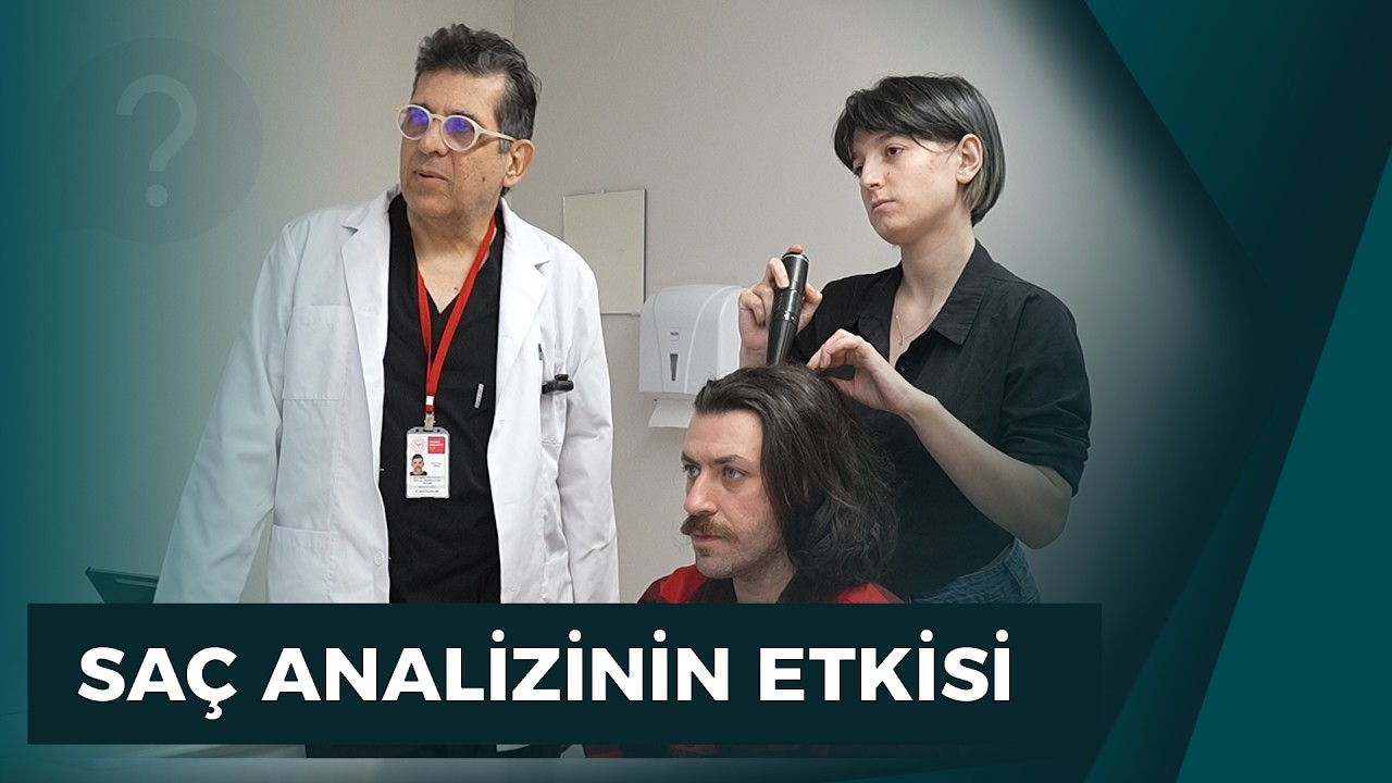 SAÇ ANALİZİNİN ETKİSİ