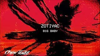 Video thumbnail of "ZOTiYAC - 816 Baby (Prod. Nukka)"