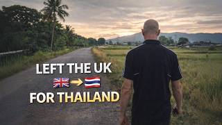 Why I Left The UK For Thailand