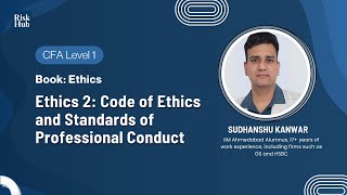 CFA L1 | Ethics 2: Code of Ethics and Standards of Professional Conduct