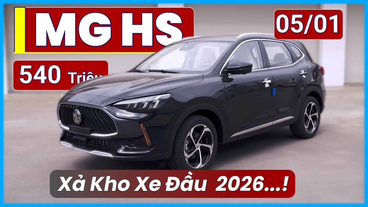 MG HS Tháng 01/2026 Xả Kho. Giảm Tới 160 Triệu, Cơ Hội Chốt Xe Đầu Năm | Xe Việt