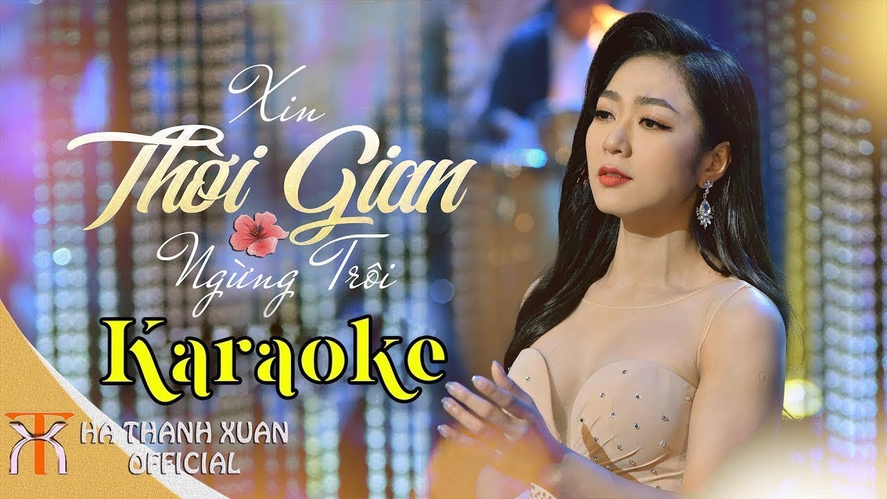Karaoke XIN THỜI GIAN NGỪNG TRÔI Tone Nữ | Hà Thanh Xuân