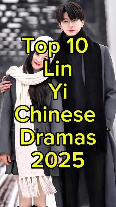 Top 10 Lin Yi Chinese Dramas 2025 #cdrama #facts #viral #trending #fyp #top10 #linyi #shorts
