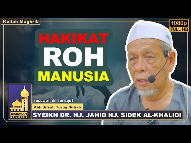 Ilmu Memahami Hakikat Kejadian ROH Manusia - Shaikh Dr Jahid Sidek Al-Khalidi class=