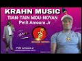 KRAHN MUSIC -TAIN-TAIN MOU-NOUYAN BY PETIT AMOURA JR.