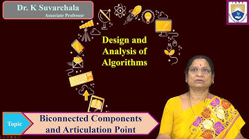 Biconnected Components and Articulation Point by Dr. K Suvarchala