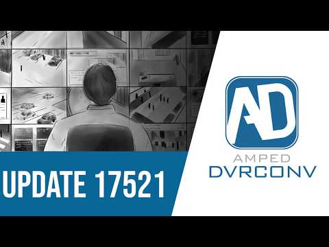 Amped DVRConv Update 17521: H.264 Quality Settings and New Formats