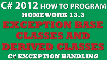 13-3 C# Handling Exceptions in Derived Classes Using Base Class