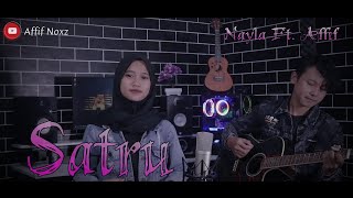 SATRU - Akustik || Nayla Ft. Affif || Cover