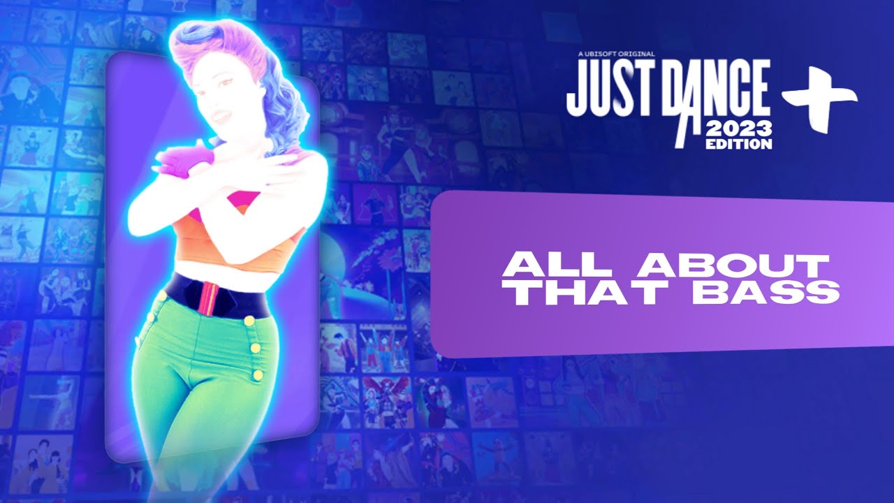 Just Dance 2023 Edition All About That Bass By Meghan Trainor YouTube Just dance 2023 edition all about that bass by meghan trainor youtube
