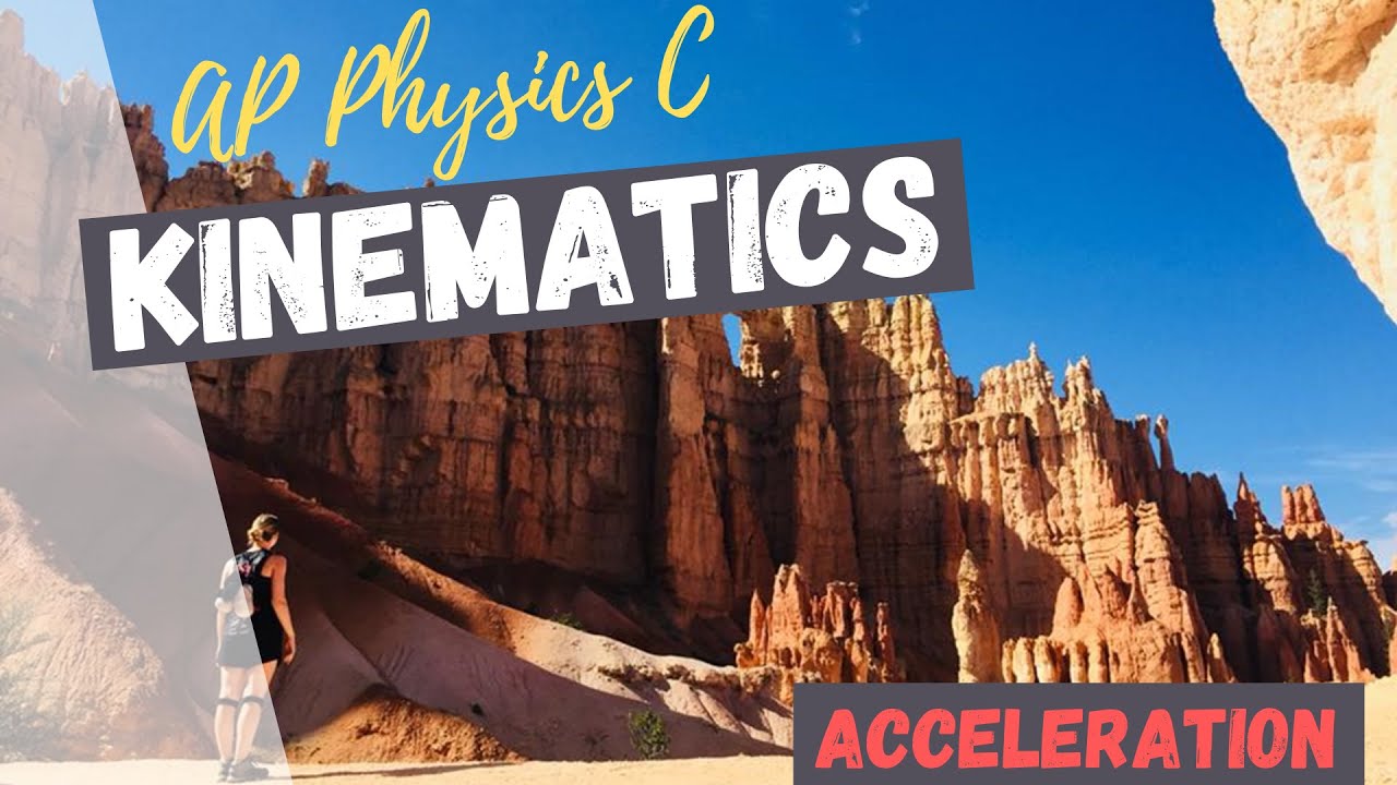 Acceleration | Kinematics | AP Physics C - YouTube