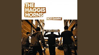 Enter the Haggis - The Haggis Horns