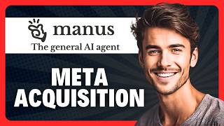 How to Understand the Meta Acquisition of Manus AI in 2026