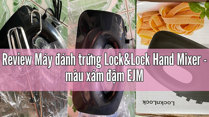 Review máy đánh trứng lock&lock năm 2024