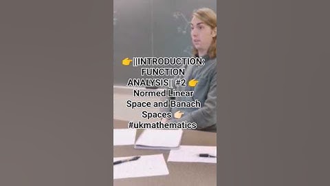 👉||INTRODUCTION: FUNCTION ANALYSIS|| #2 👉Normed Linear Space and Banach Spaces 👉🏻 #ukmathematics