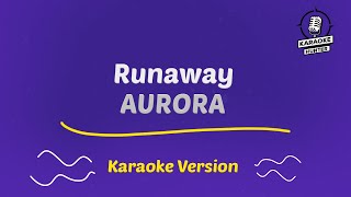 AURORA - Runaway (Karaoke)