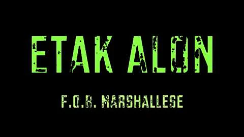 "Etak Alon" F.O.B. Marshallese [Micronesian Jams]