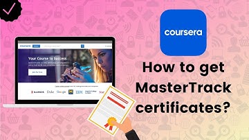 How to get MasterTrack certificates on Coursera? - Coursera Tips