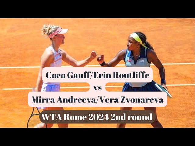 Coco Gauff/Erin Routliffe vs Mirra Andreeva/Vera Zvonareva - Rome 2024 class=