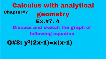Q#8 of exercise 7.4 of calculus with analytical geometry