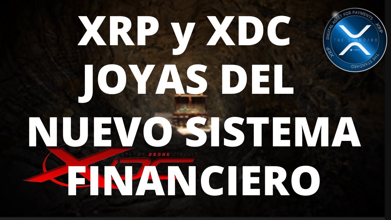 xdc - xrp - Joyas del Nuevo Sistema Financiero – R3 Corda - Ripple ...
