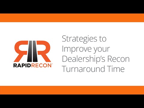 Strategies to Improve your Dealership's Recon Turnaround Time