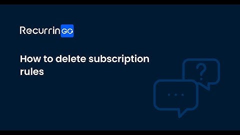How to delete a subscription rule in RecurrinGO!