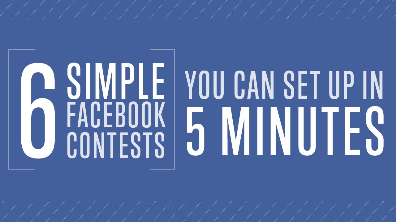 6 Simple Facebook Contests You Can Set Up In 5 Minutes