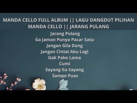 MANDA CELLO FULL ALBUM  LAGU DANGDUT PILIHAN MAN